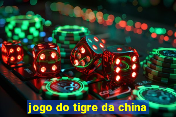 jogo do tigre da china